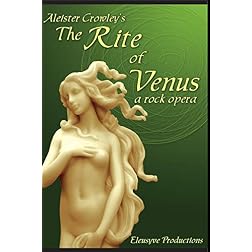 Aleister Crowley's The Rite of Venus, a rock opera DVD