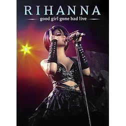 Good Girl Gone Bad Live