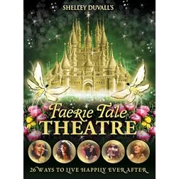 Shelley Duvall's Faerie Tale Theatre: The Complete Collection