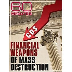 60 Minutes - Financial Weapons of Mass Destruction (October 26, 2008)
