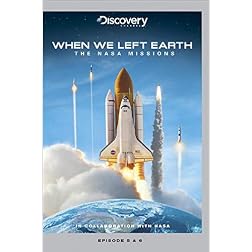 When We Left Earth: The NASA Missions - Episode 5 & 6