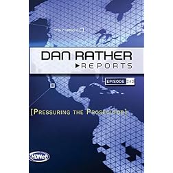Dan Rather Reports #242: Pressuring The Prosecutor