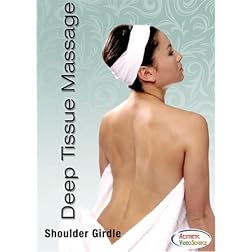 Deep Tissue Massage Therapy: Shoulder Girdle
