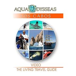 LOS CABOS - AquaOdysseas: The Living Travel Guide