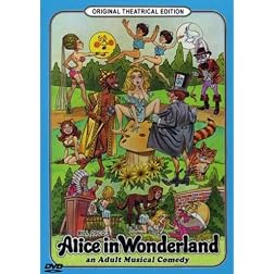 Alice in Wonderland: An Adult Musical Comedy