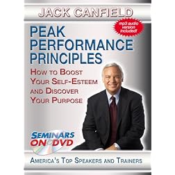 Jack Canfield - Peak Performance Principles - How to Boost Your Self-Esteem and Discover Your Purpose - Personal Development DVD Training Video