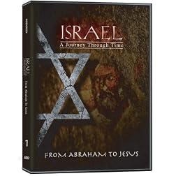 Israel, A Journey Through Time: From Abraham to Jesus (Part 1)