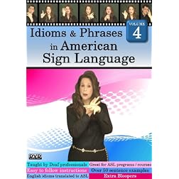 Idioms & Phrases in American Sign Language, Volume 4