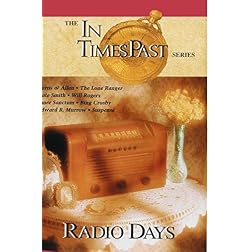 In Times Past Series; Radio Days