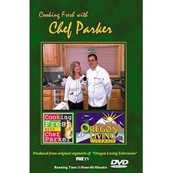 Cooking Fresh with Chef Parker