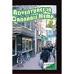 Adventures In Cannabis Hemp "The Dutch Coffeeshop Experience"