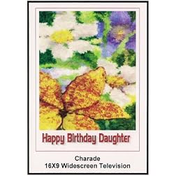 Charade 16x9 Widescreen TV: Greeting Card Happy Birthday daughter