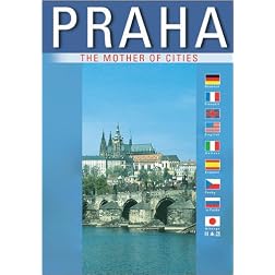 Prague (Praha) The Mother of Cities