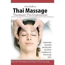 Thai Massage: Therapeutic Thai Fundamentals with Chuck Duff