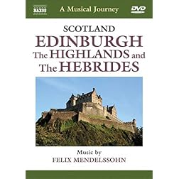 Musical Journey: Scotland - Edinburgh ; The Highlands and The Hebrides