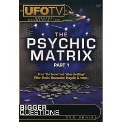 Bigger Questions? The Psychic Matrix