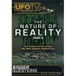 Bigger Questions? The Nature of Reality