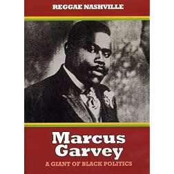 Marcus Garvey: A Giant of Black Politics