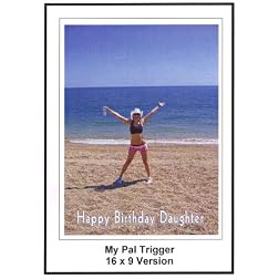 My Pal Trigger 16x9 Widescreen TV: Greeting Card; Happy Birthday daughter