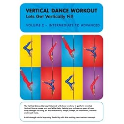 Vertical Dance Workout: Let's Get Vertically Fit! Vol. 2 - Intermediate to Advanced