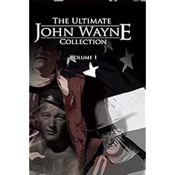The Ultimate John Wayne Collection : Volume 1