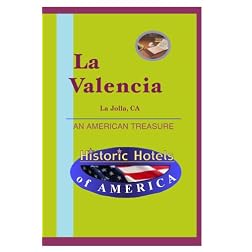 Historic Hotels of America: La Valencia