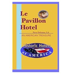 Historic Hotels of America: Le Pavillon