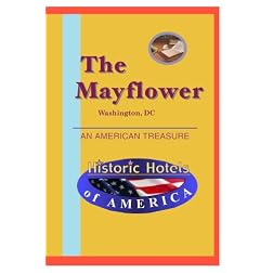 Historic Hotels of America: The Mayflower