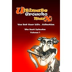 Ultimate Groucho Marx: You Bet Your Life , Collection - The Best Episodes : Volume 1