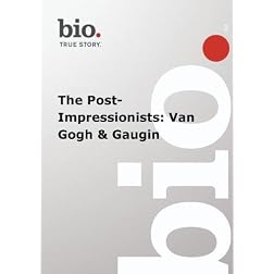 Biography --  Biography The Post-Impressionists: Van