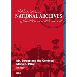 Mr. Europe and the Common Market, 1962