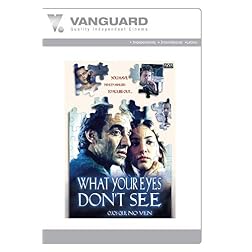 WHAT YOUR EYES DON'T SEE