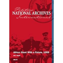 Africa: Giant With a Future, 1955