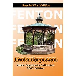 FentonSays.com 2007 Video Collection