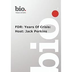 Biography -  FDR: Years Of Crisis: Host: Jack Perkins