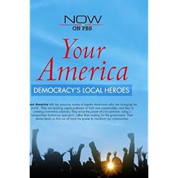 Your America: Democracy's Local Heroes