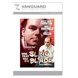 SOME FOLKS CALL IT A SLINGBLADE