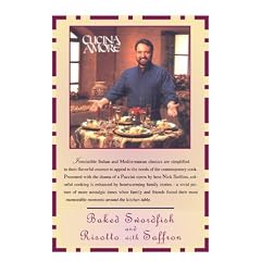 Cacina Amore: Baked Swordfish  & Risotto With Saffron