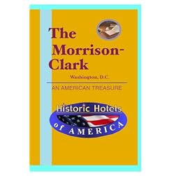 Historic Hotels of America: The Morrison-Clark