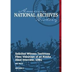 Solicited Witness Testimony Files: Videotape of an Alaska Aleut Interview, 1981