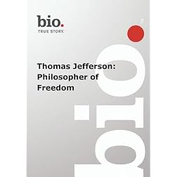 Biography --  Biography Thomas Jefferson: Philosopher