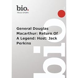 Biography -  General Douglas Macarthur: Return Of A Legend: Host: Jack Perkins
