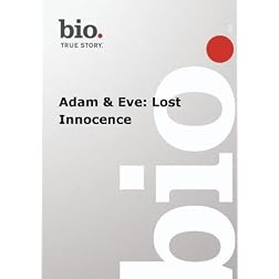 Biography -  Adam & Eve: Lost Innocence
