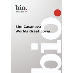 Biography -  Casanova Worlds Great Lover