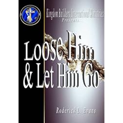 Loose Him and Let Him Go