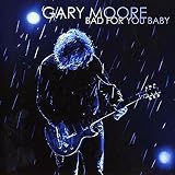 Bad for You Baby by Gary Moore