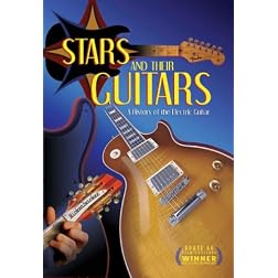 Stars and Their Guitars: A History of the Electric Guitar