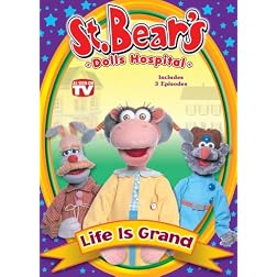 St. Bear's Dolls Hospital: Life Is Grand