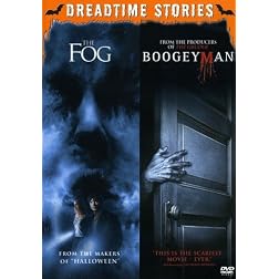 Dreadtime Stories Double Feature: The Fog / Boogeyman