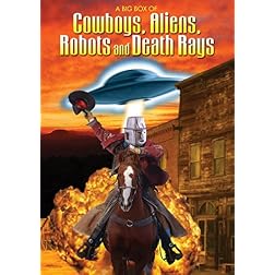 A Big Box Of Cowboys, Aliens, Robots And Death Rays